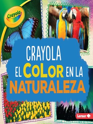 cover image of Crayola El color en la naturaleza (Crayola Color in Nature)